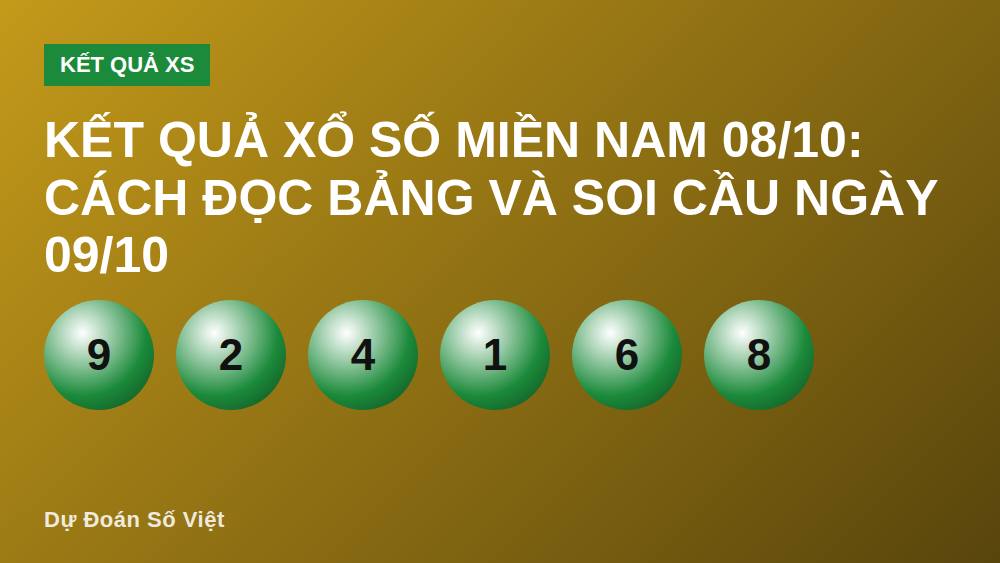 Kết quả xổ số miền Nam 08/10: Cách đọc bảng và soi cầu ngày 09/10